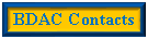 Text Box: BDAC Contacts